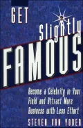 Get slightly famous