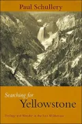 Searching for Yellowstone: Ecology and Wonder in the Last Wilderness