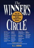 Winner's Circle: How 30 Financial Advisors Became the Best in the Business
