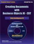 Creating Documents with Business Objects XI-CBT: Web Intelligence XI