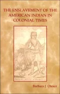 The Enslavement of the American Indian in Colonial Times