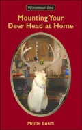 Mounting Your Deer Head at Home
