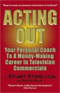 Acting out: Your Personal Coach to a Money-Making Career in Television Commercials