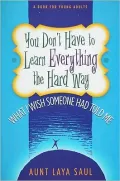 You Don't Have to Learn Everything the Hard Way: What I Wish Someone Had Told Me