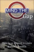 Mind the Gap: Poems by an American in London