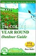 The Colorado Year Round Outdoor Guide: Hikes, Snowshoe Routes, and Ski Tours for Every Week of the Year