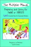 Multiples Manual: Preparing and Caring for Twins or Triplets