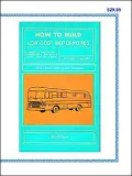 How To Build Low Cost Motorhomes 2004 Edition
