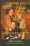 Hold On The Authorized Biography Of The Greenes, America's Southern Gospel Trio