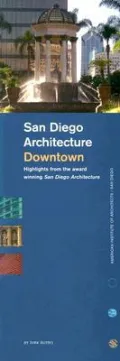 San Diego Architecture Downtown: Highlights from the Award Winning San Diego Architecture