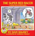 The Super Red Racer: Junior Discovers Work (Life Lessons with Junior Series)
