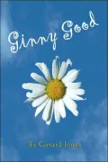 Ginny Good: A Mostly True Story