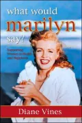 What Would Marilyn Say?: Supporting Women to Health