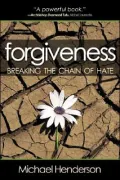 Forgiveness: Breaking the Chain of Hate