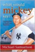 What Would Mickey Say?: Coaching Men to Health and Happiness