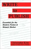 Write to Publish: Essentials for the Modern Fiction and Memoir Market