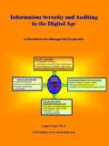 Information Security and Auditing in the Digital Age: A Practical Managerial Perspective