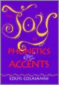 The Joy of Phonetics and Accents