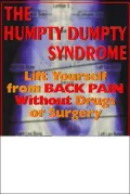 The Humpty Dumpty Syndrome: Lift Yourself from Back Pain Without Drugs or Surgery