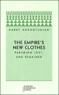 Empire's New Clothes: Paradigm Lost, and Regained