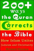 200+ Ways the Quran Corrects the Bible: How Islam Unites Judaism and Christianity
