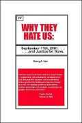 Why They Hate Us: September 11, 2001... and Justice for None