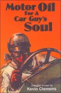 Motor Oil For A Car Guy's Soul