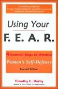 Using Your Fear: 4 Essential Steps to Effective Women's Self-Defense