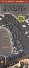 Railway Map Guide: British Columbia & Canadian Rockies