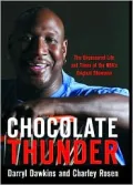 Chocolate Thunder: The Uncensored Life and Times of Darryl Dawkins