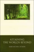 Attaining the Worlds Beyond