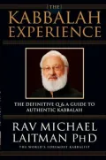 The Kabbalah Experience: The Definitive Q and A Guide to Authentic Kabbalah