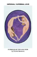 Infernal / Supernal Love Poems Selecte