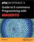 Php/Architect's Guide To E-Commerce Programming With Magento