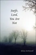 Swift Lord, You Are Not