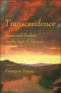 Transcendence: seekers and seers in the age of Thoreau / by Francois Specq