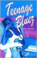 Teenage Bluez: A Collection of Urban Stories