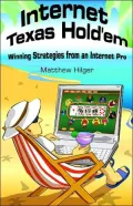 Internet Texas Holdem: Winning Strategies from an Internet Pro