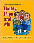 How My Family Came to Be - Daddy, Papa and Me