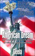 The American Dream: An Immigrant's True Life Story of Winning Against All Odds