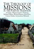 The Theology Of Mission In The Puritan Tradition