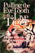 Pulling the Eyetooth of A Live Tiger the
