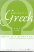 Elementary Greek Koine for Beginners: Year One