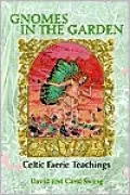 Gnomes in the Garden: Celtic Faerie Teachings