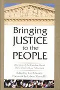 Bringing Justice To The People A Story Of The Freedom-based Public Interest Law Movement