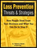 Loss Prevention Threats and Strategies: How People Steal from Your Business and What You Can Do to Stop It