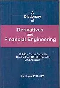 Dictionary of Derivatives and Financial Engineering: 10,000 + Terms Currently Used in the US...