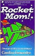 Rocket Mom!: 7 Strategies to Blast You into Brilliance