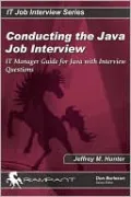 Conducting the Java Job Interview: IT Manager Guide for Java with Interview Questions