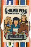 The Smiling Pets Recipe Book: 101 Easy-Make Treats 5 Minutes or Less Prep Time
